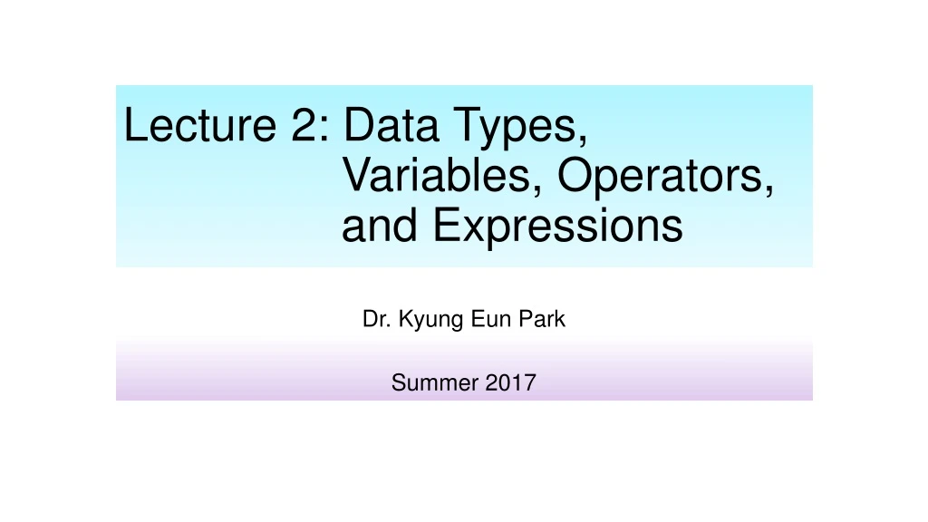 lecture 2 data types variables operators and expressions