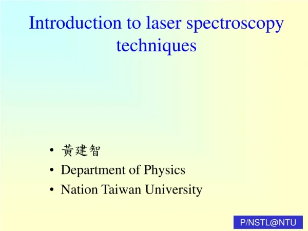 Introduction to laser spectroscopy techniques