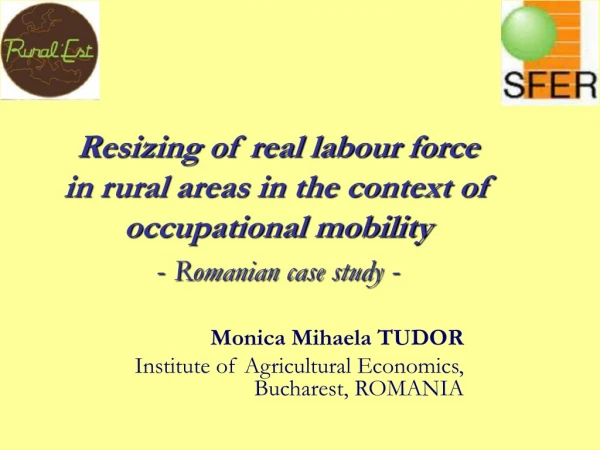 Monica Mihaela TUDOR Institute of Agricultural Economics, Bucharest , ROMANIA