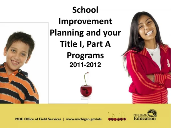 School Improvement Planning and your Title I, Part A Programs