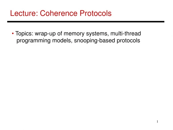 Lecture: Coherence Protocols