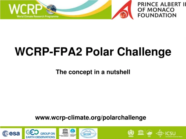WCRP-FPA2 Polar Challenge The concept in a nutshell