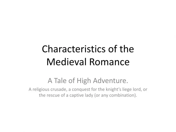 Characteristics of the Medieval Romance