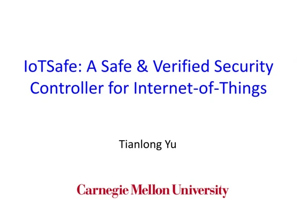 IoTSafe : A Safe &amp; Verified Security Controller for Internet-of - T hings