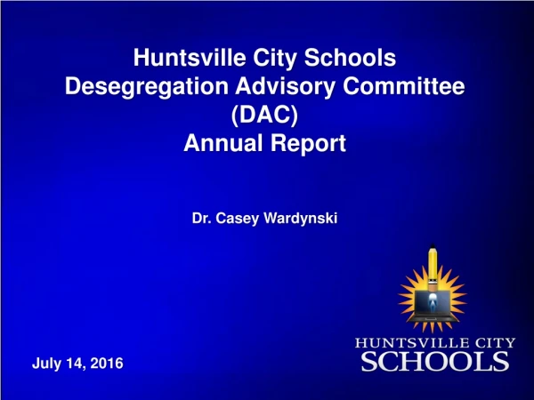 Huntsville City Schools Desegregation Advisory Committee (DAC) Annual Report