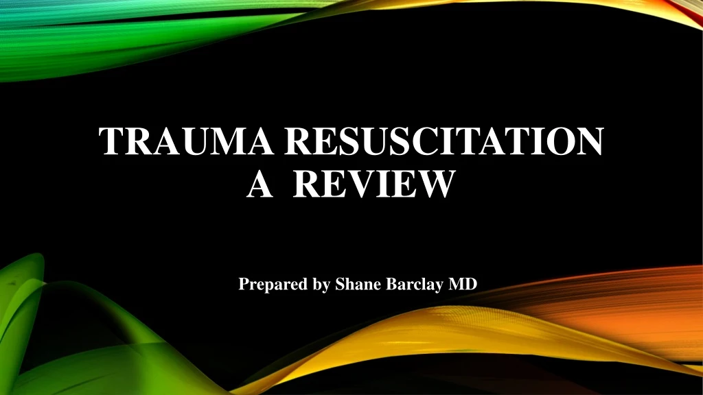 trauma resuscitation a review