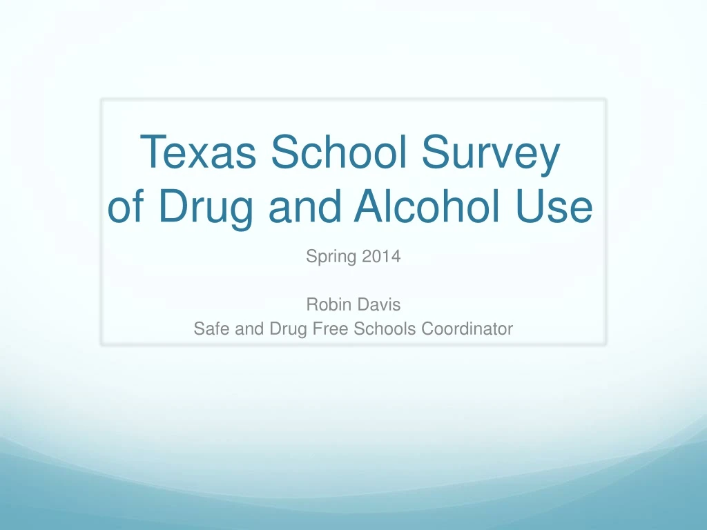 texas school survey of drug and alcohol use