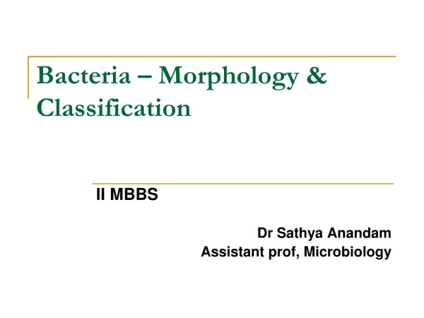 Bacteria – Morphology &amp; Classification