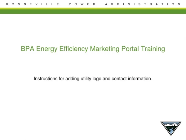 BPA Energy Efficiency Marketing Portal Training