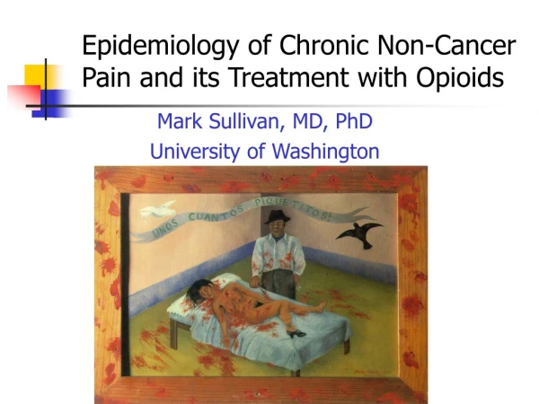 Epidemiology of Chronic Non-Cancer Pain and its Treatment with Opioids
