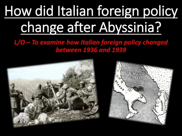 How did Italian foreign policy change after Abyssinia?