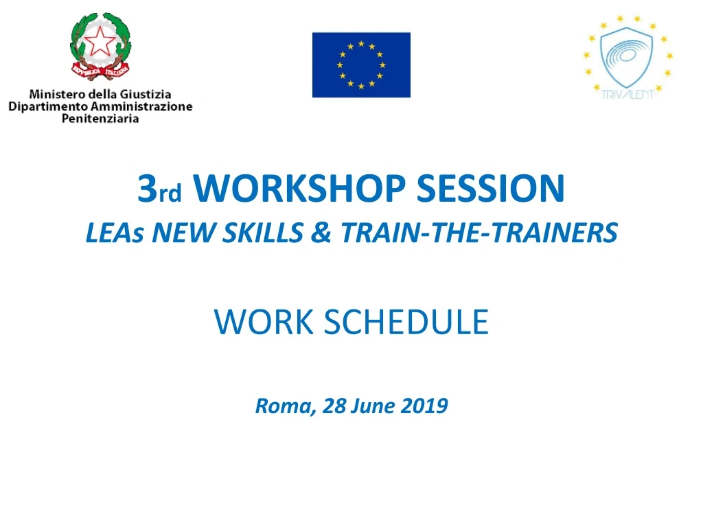 3 rd workshop session leas new skills train the trainers work schedule roma 28 june 2019