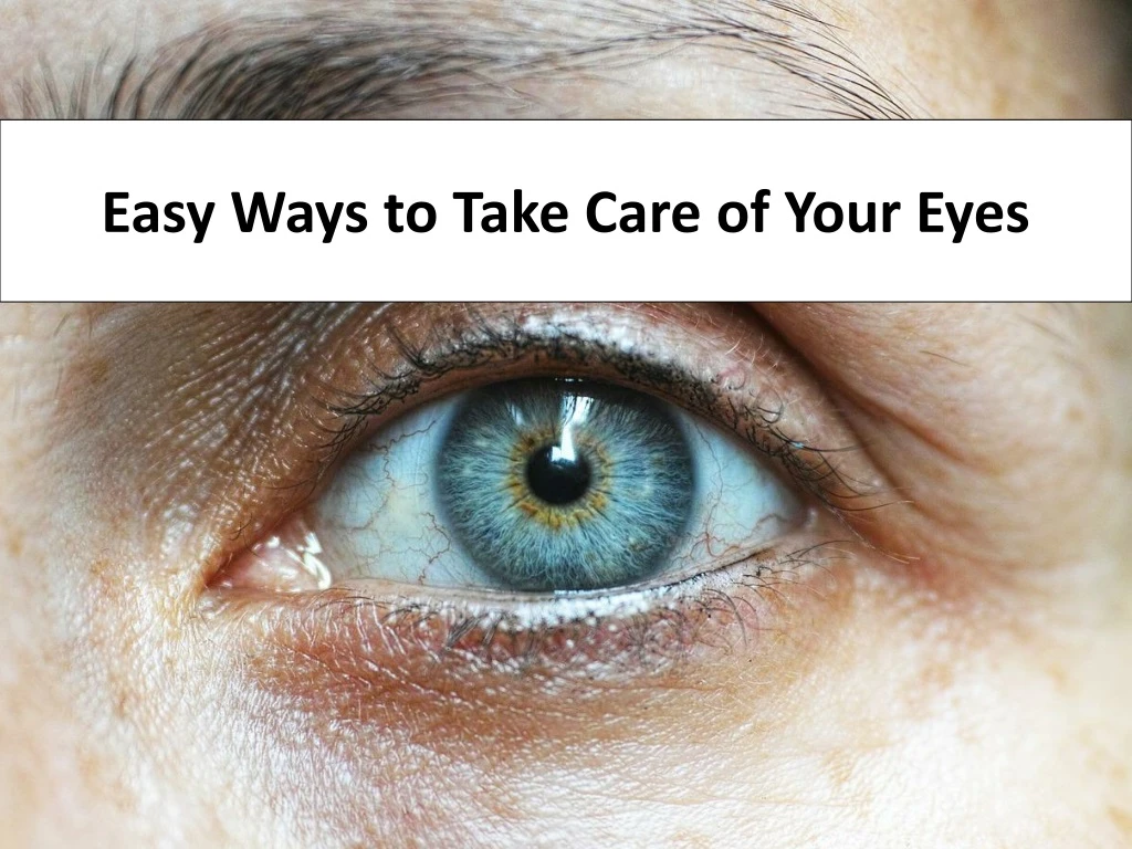 easy ways to take care of your eyes