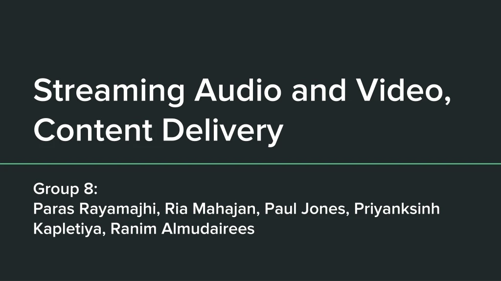 streaming audio and video content delivery