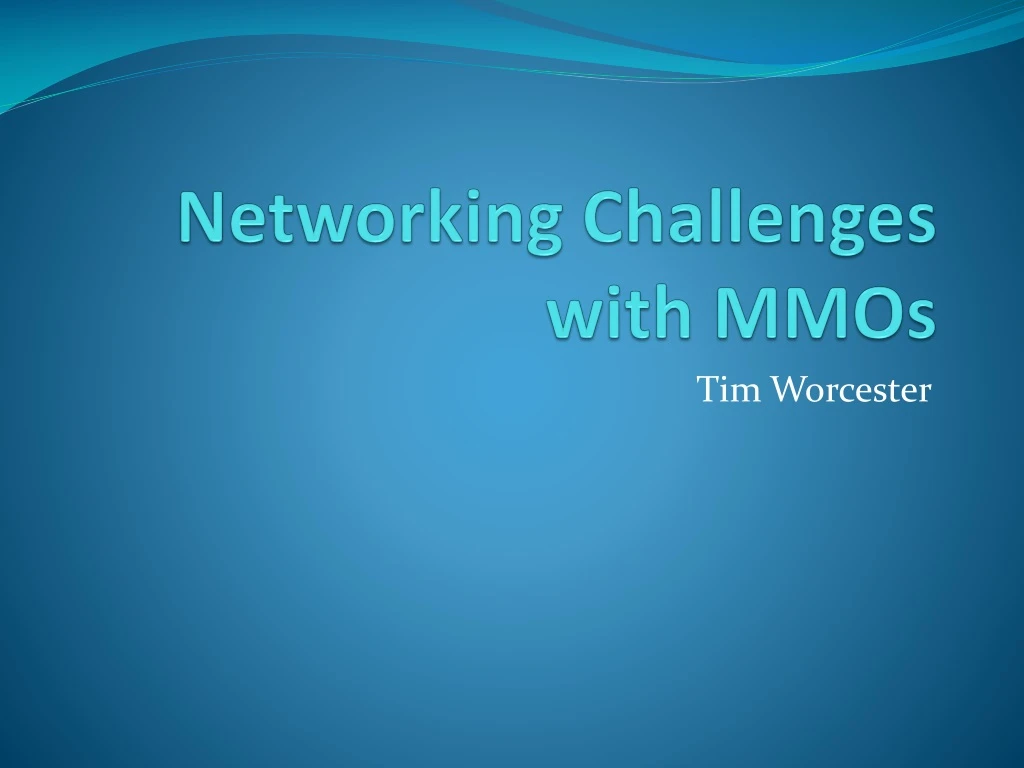 networking challenges with mmos