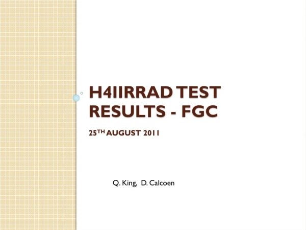 H4iirrad test results - fgc 25 th August 2011