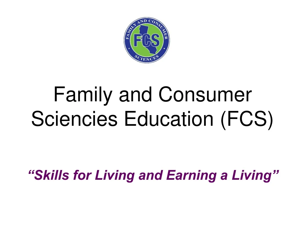 PPT - Family And Consumer Sciencies Education (FCS) PowerPoint ...