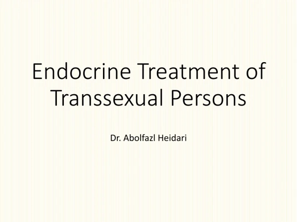Endocrine Treatment of Transsexual Persons