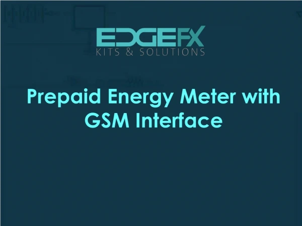 Prepaid Energy Meter with GSM Interface