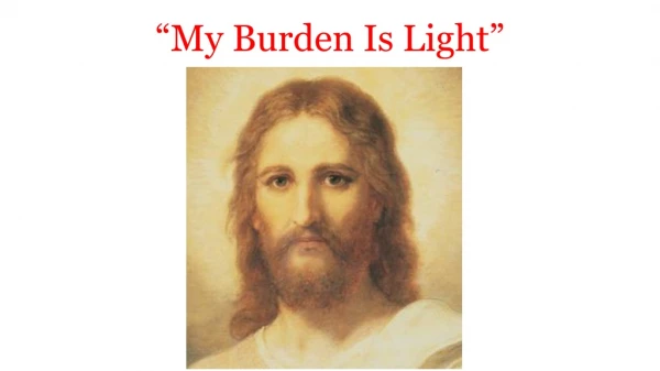 “My Burden Is Light”