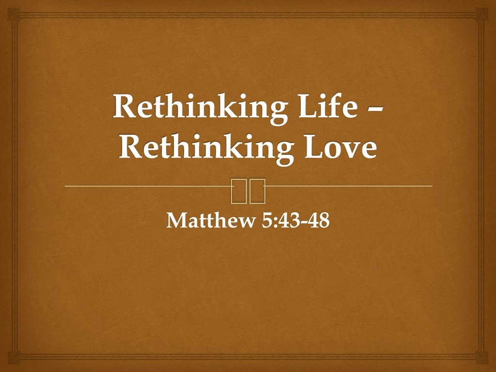 rethinking life rethinking love