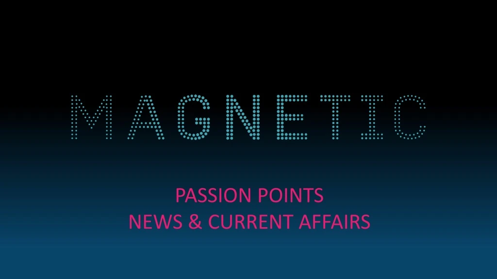 passion points news current affairs