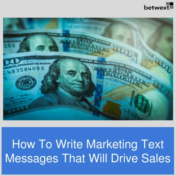How To Write Marketing Text Messages That Will Drive Sales