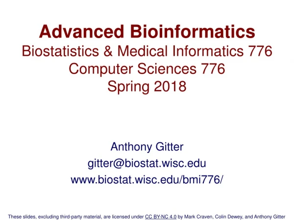Advanced Bioinformatics Biostatistics &amp; Medical Informatics 776 Computer Sciences 776 Spring 2018