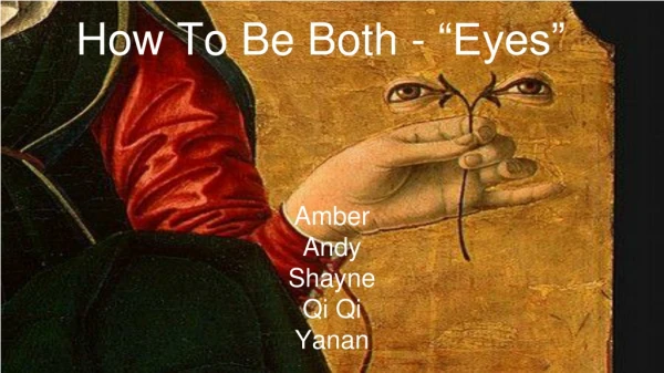 How To Be Both - “Eyes”