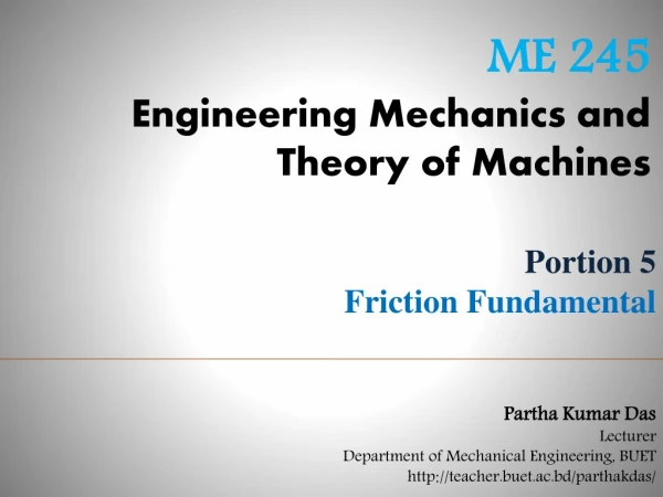 ME 245 Engineering Mechanics and Theory of Machines