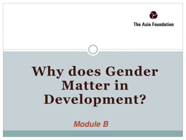 Why does Gender Matter in Development?