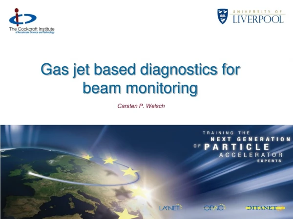 Gas jet based diagnostics for beam monitoring