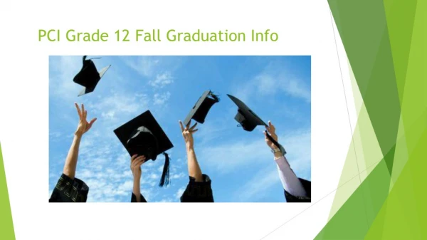 PCI Grade 12 Fall Graduation Info