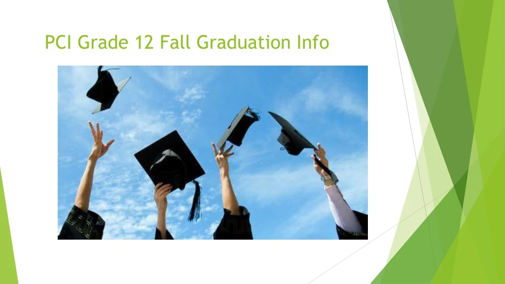 pci grade 12 fall graduation info