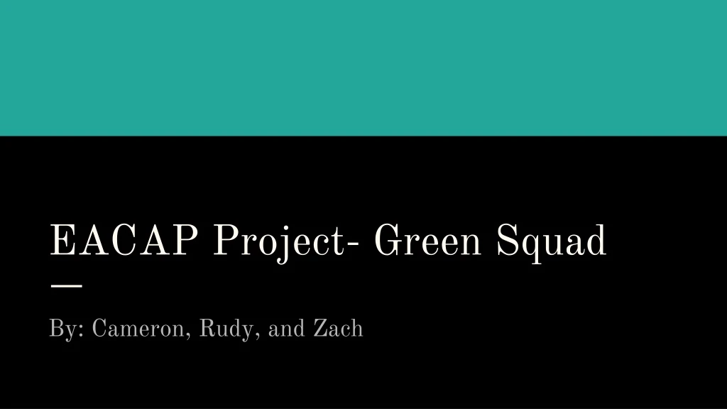 eacap project green squad