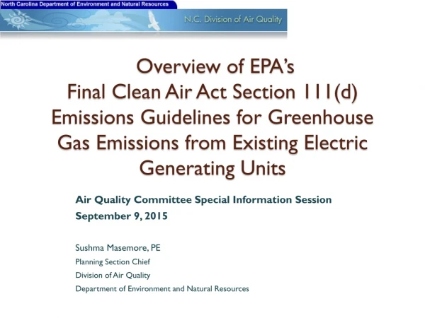 Air Quality Committee Special Information Session September 9, 2015 Sushma Masemore, PE