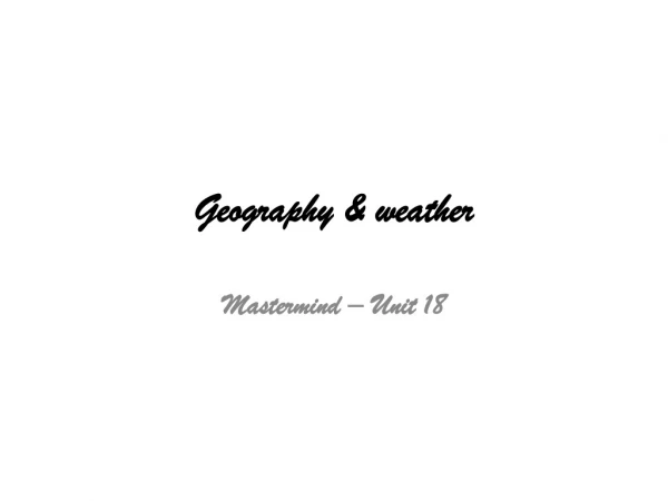 Geography &amp; weather