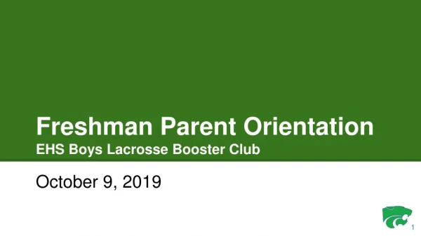 Freshman Parent Orientation EHS Boys Lacrosse Booster Club