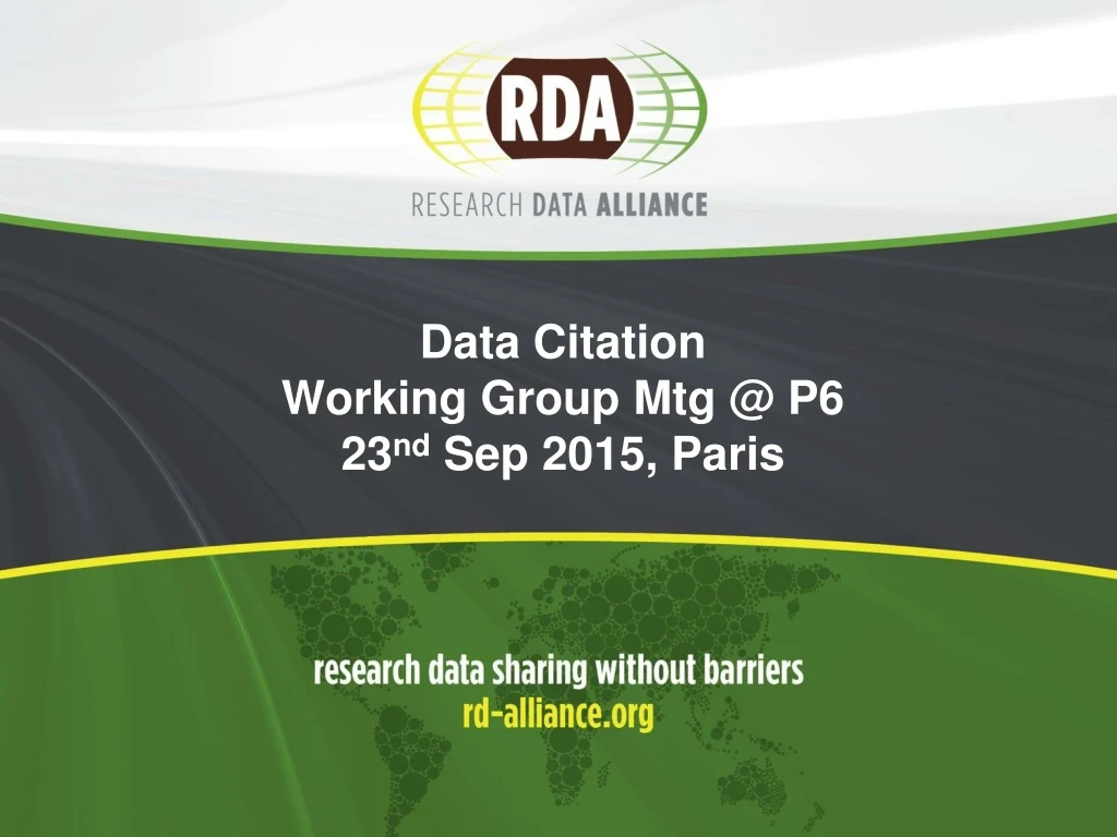 data citation w orking group mtg @ p6 23 nd sep 2015 paris
