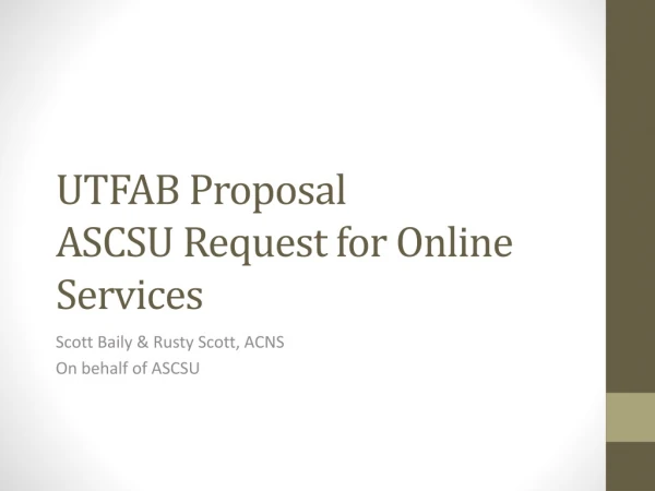 UTFAB Proposal ASCSU Request for Online Services