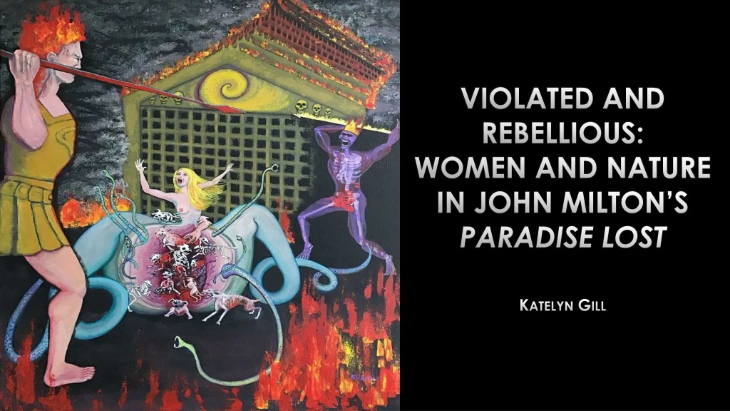 violated and rebellious women and nature in john milton s paradise lost