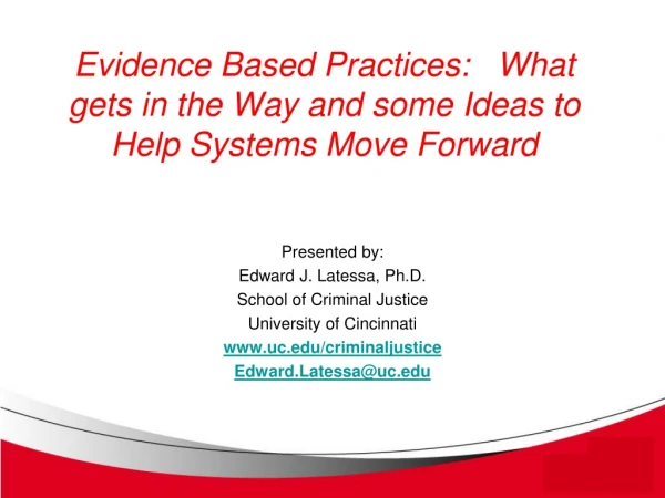 Evidence Based Practices: What gets in the Way and some Ideas to Help Systems Move Forward