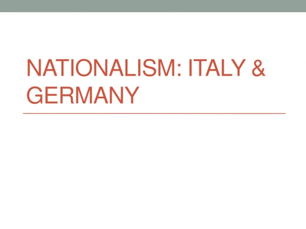Nationalism: Italy &amp; Germany