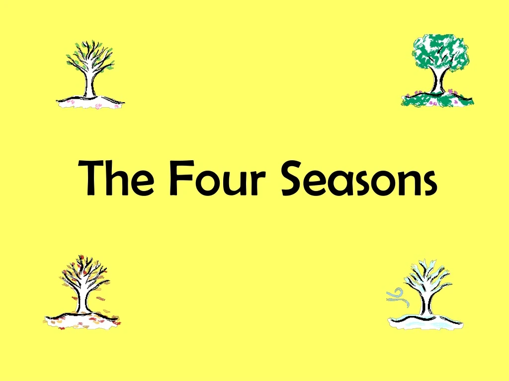 the four seasons