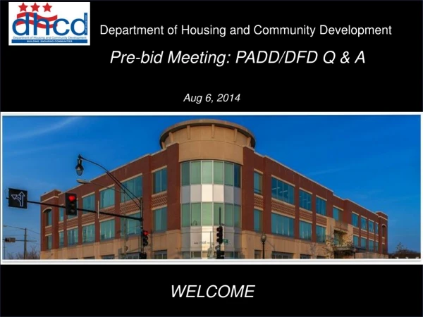 Pre-bid Meeting: PADD/DFD Q &amp; A