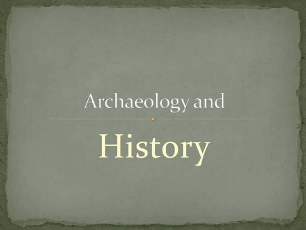 Archaeology and