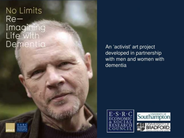 A n ‘activist’ art project developed in partnership with men and women with dementia