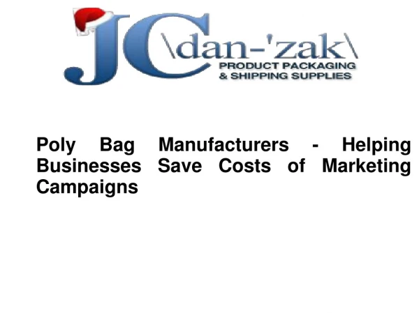 Poly Bag Manufacturers - Helping Businesses Save Costs of Marketing Campaigns