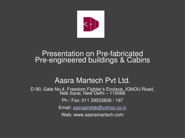 Presentation on Pre-fabricated Pre-engineered buildings &amp; Cabins