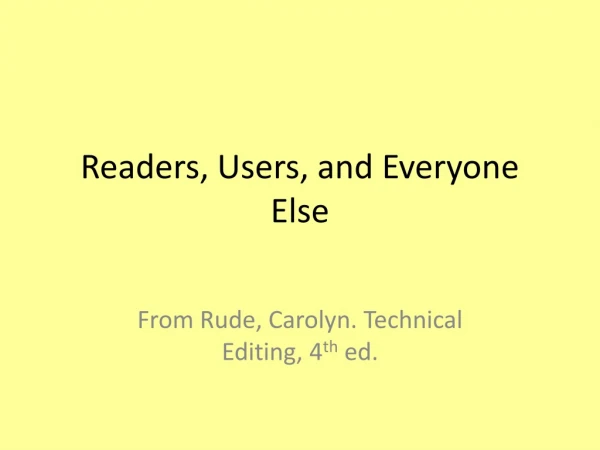 Readers, Users, and Everyone Else